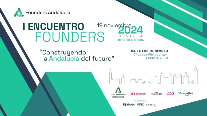 Cartel del I Encuentro Founders Andalucia Founders Andalucía que reúne a las startups más ambiciosas y globales del sur de España.